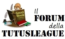 IL FORUM DELLA TUTUSLEAGUE - Tutusleague.it